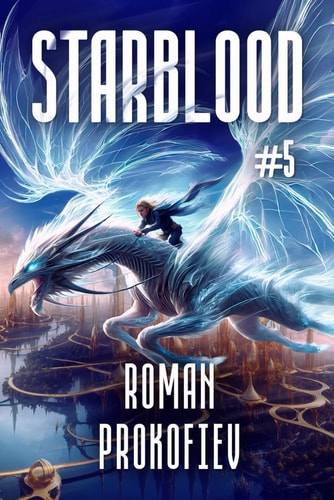 Starblood (Book #5) A Sci Fi Progression Adventure Series