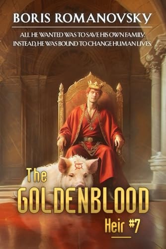 The Goldenblood Heir (Book 7) A Portal Progression Fantasy Series