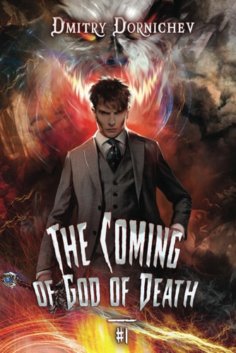 The Coming of God of Death (Book 1) A Portal Progression Fantasy Series