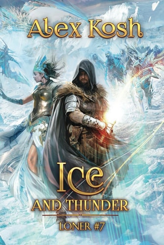 Ice and Thunder (Loner Book #7) LitRPG Series