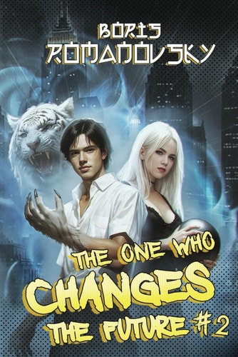 The One Who Changes the Future (Book #2) A Dystopian Portal Progression Fantasy Series