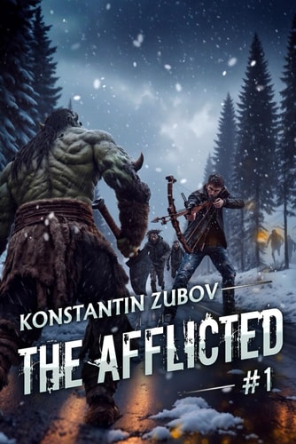 The Afflicted (Book 1) A LitRPG Apocalypse Adventure Series