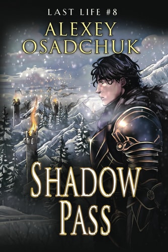 Shadow Pass (Last Life Book #8) A Progression Fantasy Series