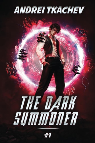 The Dark Summoner (Book 1) A Portal Progression Fantasy Series