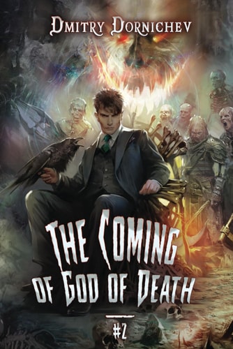 The Coming of God of Death (Book 2) A Portal Progression Fantasy Series