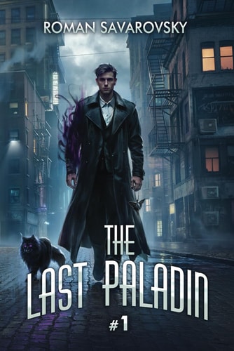 The Last Paladin (Book #1) An Action & Adventure Progression Fantasy Series