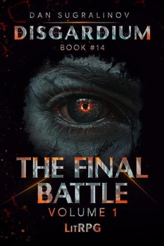 The Final Battle Volume 1 (Disgardium Book #14) LitRPG Series