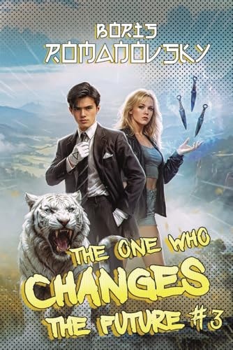 The One Who Changes the Future (Book #3) A Dystopian Portal Progression Fantasy Series