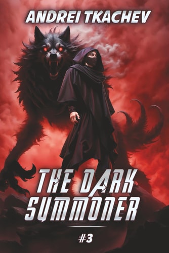 The Dark Summoner (Book 3) A Portal Progression Fantasy Series