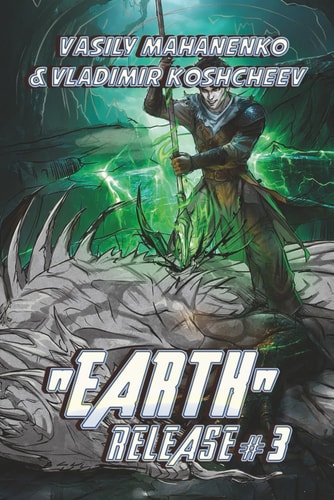 "Earth" Release Book 3 A LitRPG Adventure Series