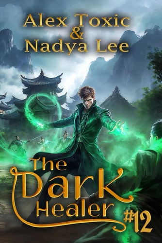 The Dark Healer (Book #12): A Historical Progression Fantasy Series