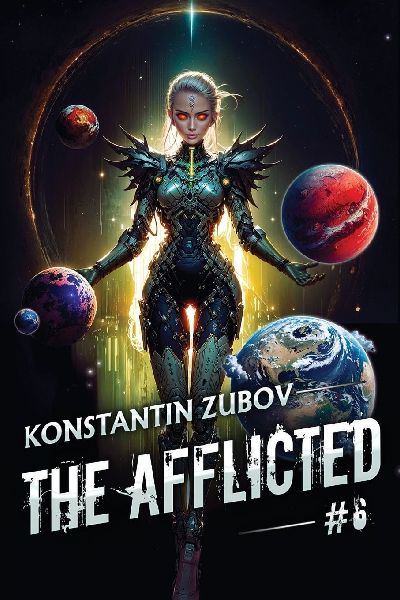 The Afflicted (Book 6): A LitRPG Apocalypse Adventure Series