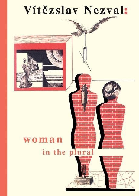 Woman in the Plural: Verse, Diary Entries, Poetry for the Stage, Surrealist Experiments