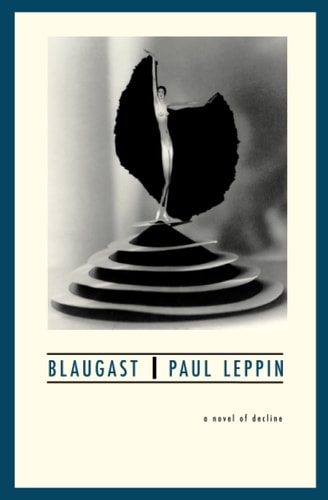 Blaugast A Novel of Decline