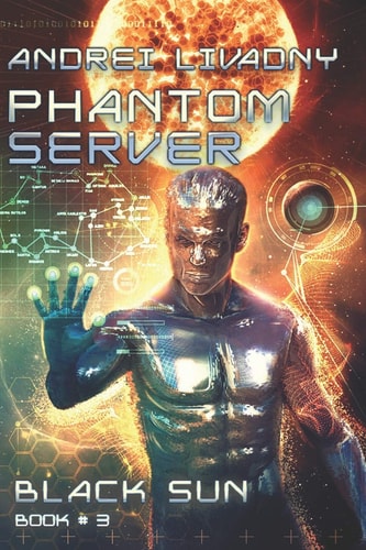 Black Sun (Phantom Server Book #3)