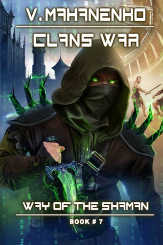 Clans War (the Way of the Shaman Book #7): Litrpg Series