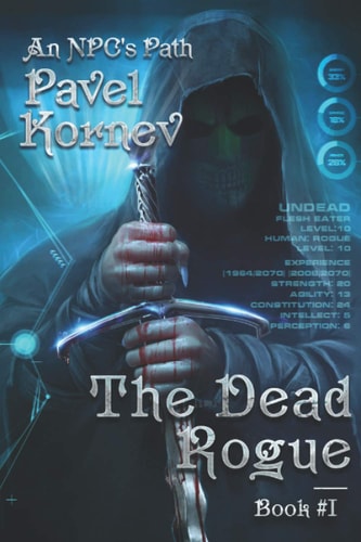 The Dead Rogue (An NPC's Path Book #1) LitRPG Series