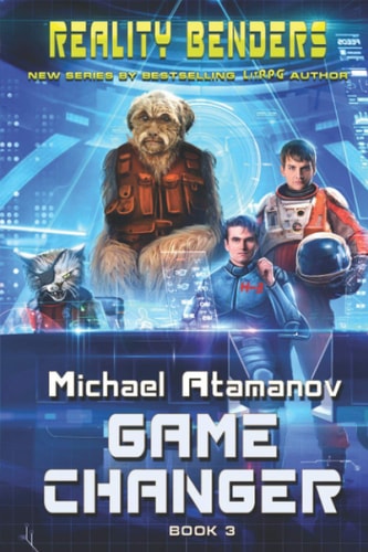 Game Changer (Reality Benders Book #3) LitRPG Series