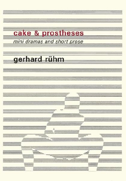 Cake & Prostheses: Mini Dramas and Short Prose