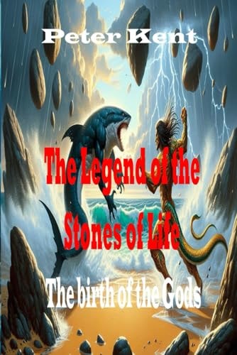 The Legend of the Stones of Life The Birth of the Gods