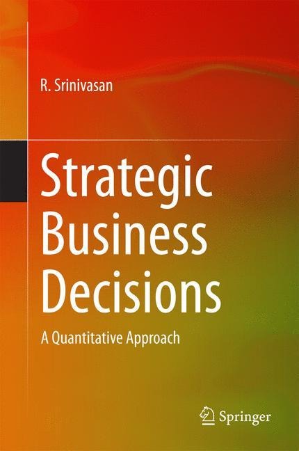 Strategic Business Decisions: A Quantitative Approach