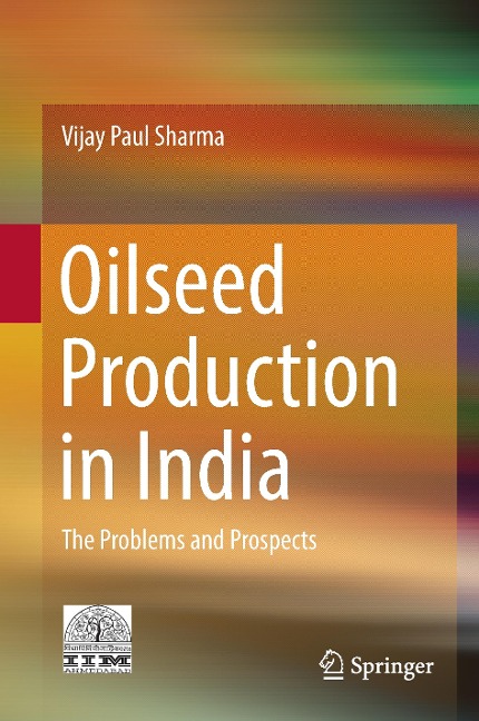 Oilseed Production in India: The Problems and Prospects