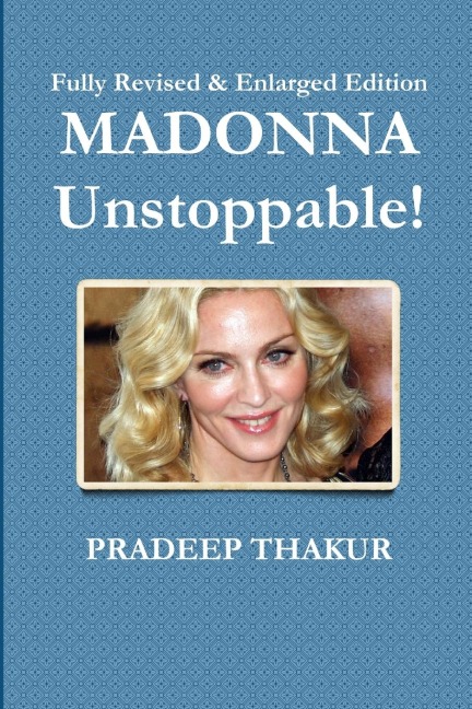 MADONNA: Unstoppable! (Revised & Enlarged Edition)