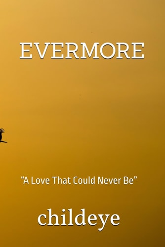 Evermore "A Love That Could Never Be"