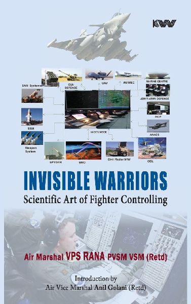 Invisible Warriors: Scientific Art of Fighter Controlling: Scientific Art of Fighter Controlling