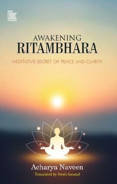 Awakening Ritambhara: Meditative Secret of Peace and Clarity