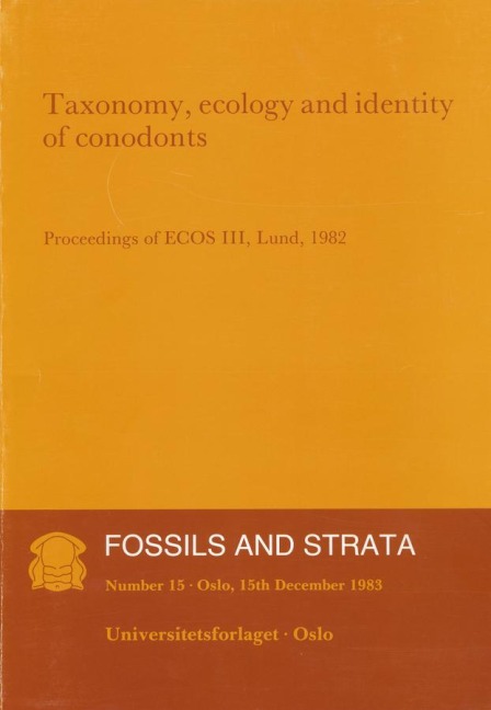 Taxonomy, Ecology and Identity of Conodonts: Proceedings of Ecos III, Lund, 1982