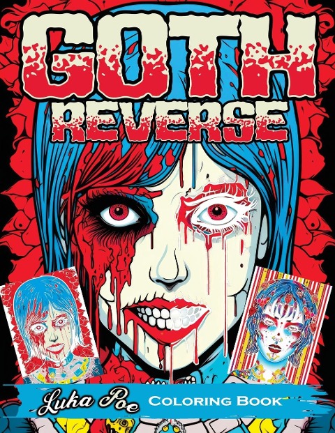 Gothic Reverse: Coloring Book Reverse Your Imagination: A Satisfying and Unique Coloring Experience