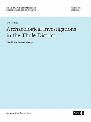Archaeological Investigations in the Thule District. Nûgdlît and Comers Midden