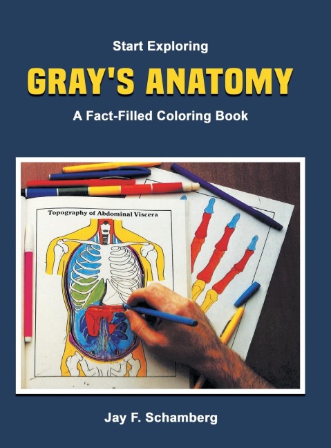 Start Exploring: Grays Anatomy A Fact-Filled Coloring Book