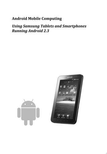 Android Mobile Computing Using Samsung Tablets and Smartphones Running Android 2.3