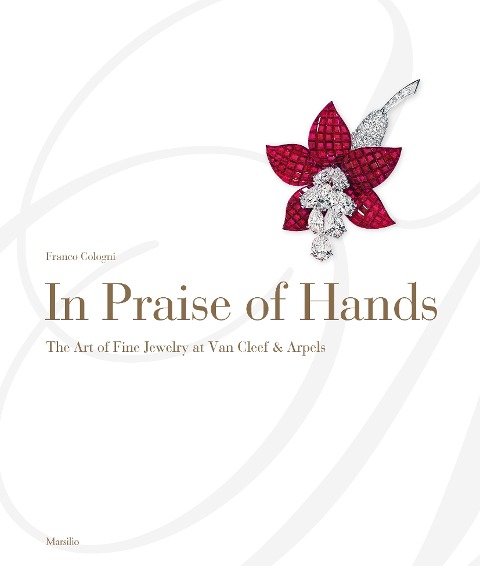 In Praise of Hands: The Art of Fine Jewelry at Van Cleef & Arpels