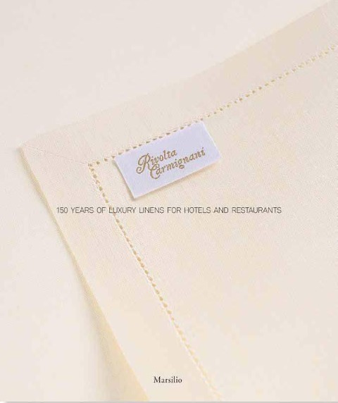 Rivolta Carmignani: 150 Years of Luxury Linens for Hotels and Restaurants