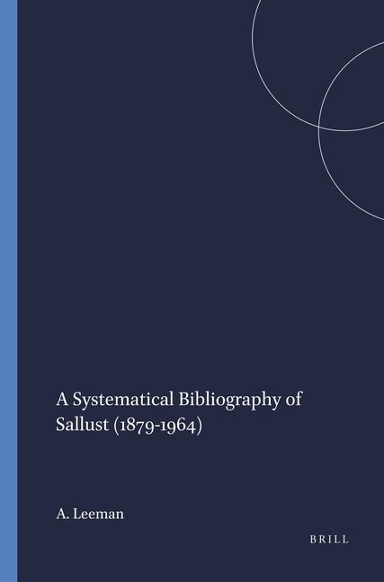 A Systematical Bibliography of Sallust (1879-1964)