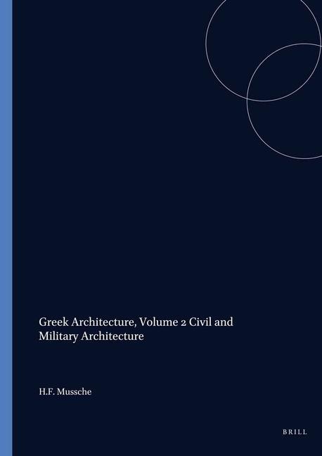 Greek Architecture, Volume 2 Civil and Military Architecture