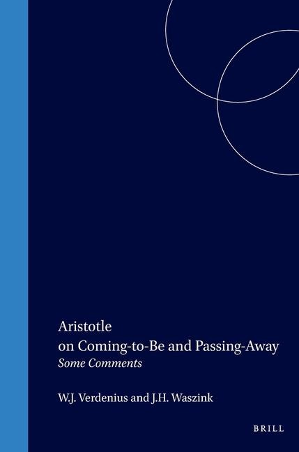 Aristotle on Coming-To-Be and Passing-Away: Some Comments