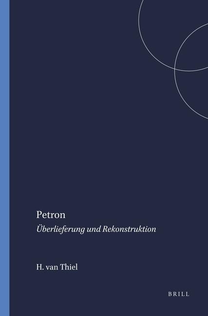 Petron: Überlieferung Und Rekonstruktion