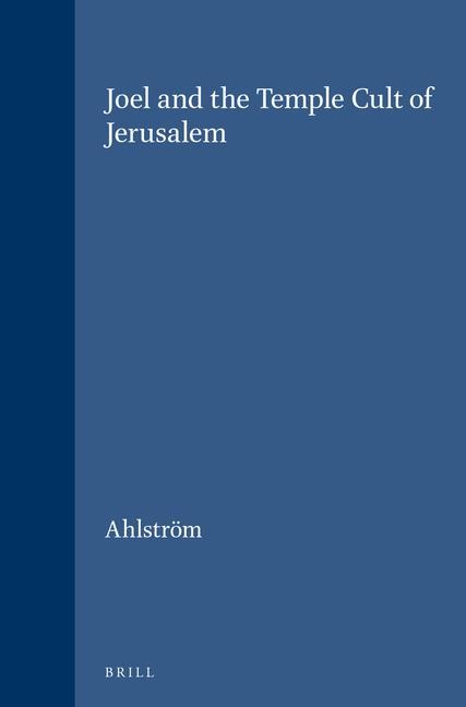 Joel and the Temple Cult of Jerusalem