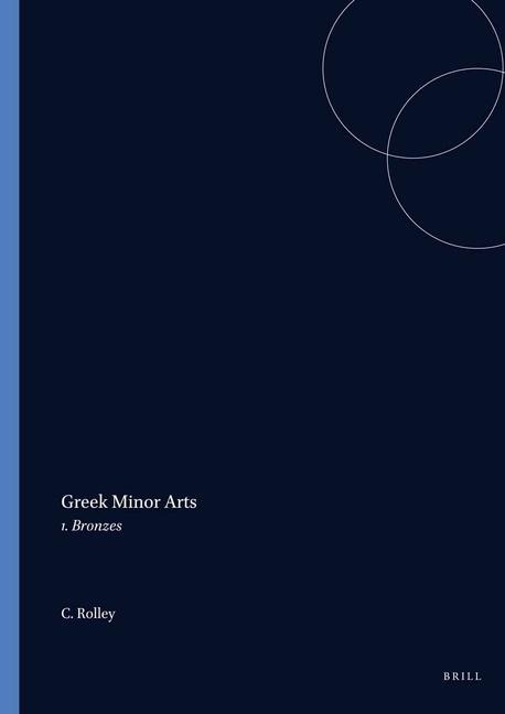 Greek Minor Arts: 1. Bronzes