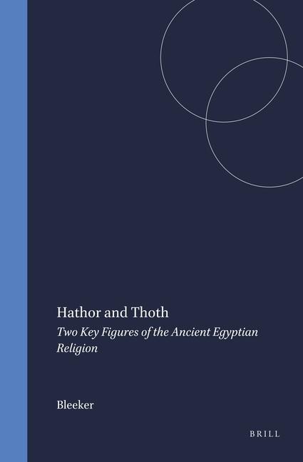 Hathor and Thoth: Two Key Figures of the Ancient Egyptian Religion