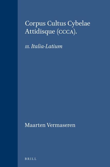 Corpus Cultus Cybelae Attidisque (Ccca): III. Italia-Latium