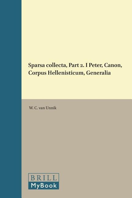 Sparsa Collecta, Part 2. I Peter, Canon, Corpus Hellenisticum, Generalia