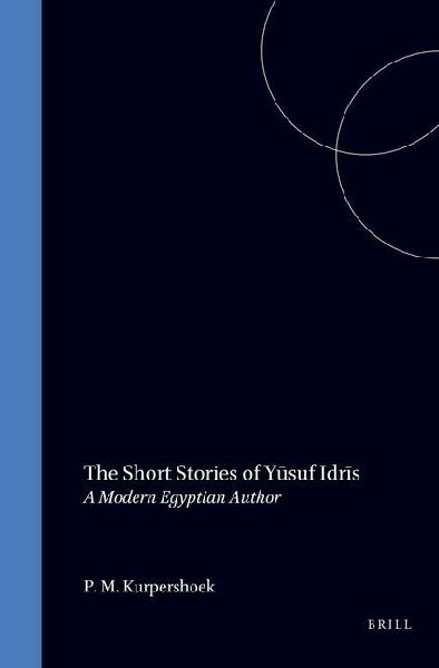 The Short Stories of Y&#363;suf Idr&#299;s: A Modern Egyptian Author