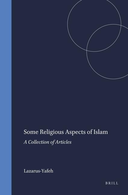 Some Religious Aspects of Islam: A Collection of Articles
