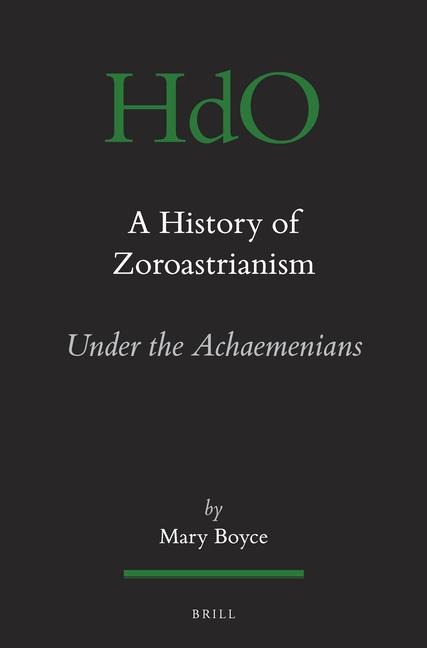 A History of Zoroastrianism, Zoroastrianism Under the Achaemenians