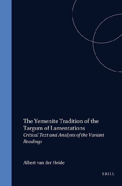 The Yemenite Tradition of the Targum of Lamentations: Critical Text and Analysis of the Variant Readings